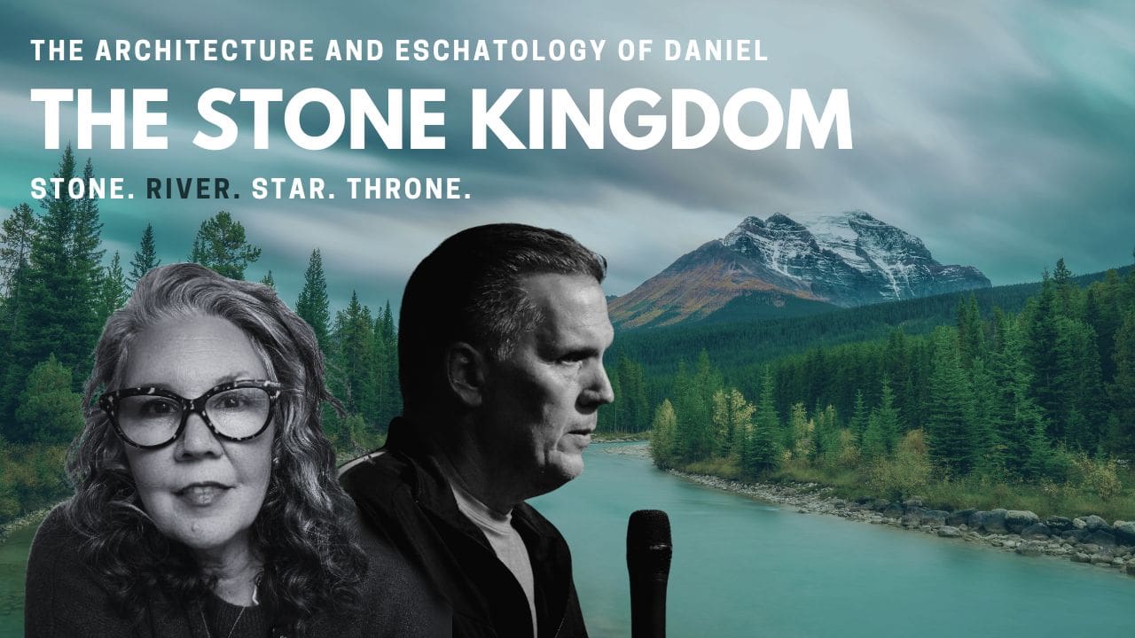 Leah Ramirez and Chris Berglund speaking with a river and mountain landscape behind them, featuring the text “The Stone Kingdom: Stone, River, Star, Throne – The Architecture and Eschatology of Daniel.