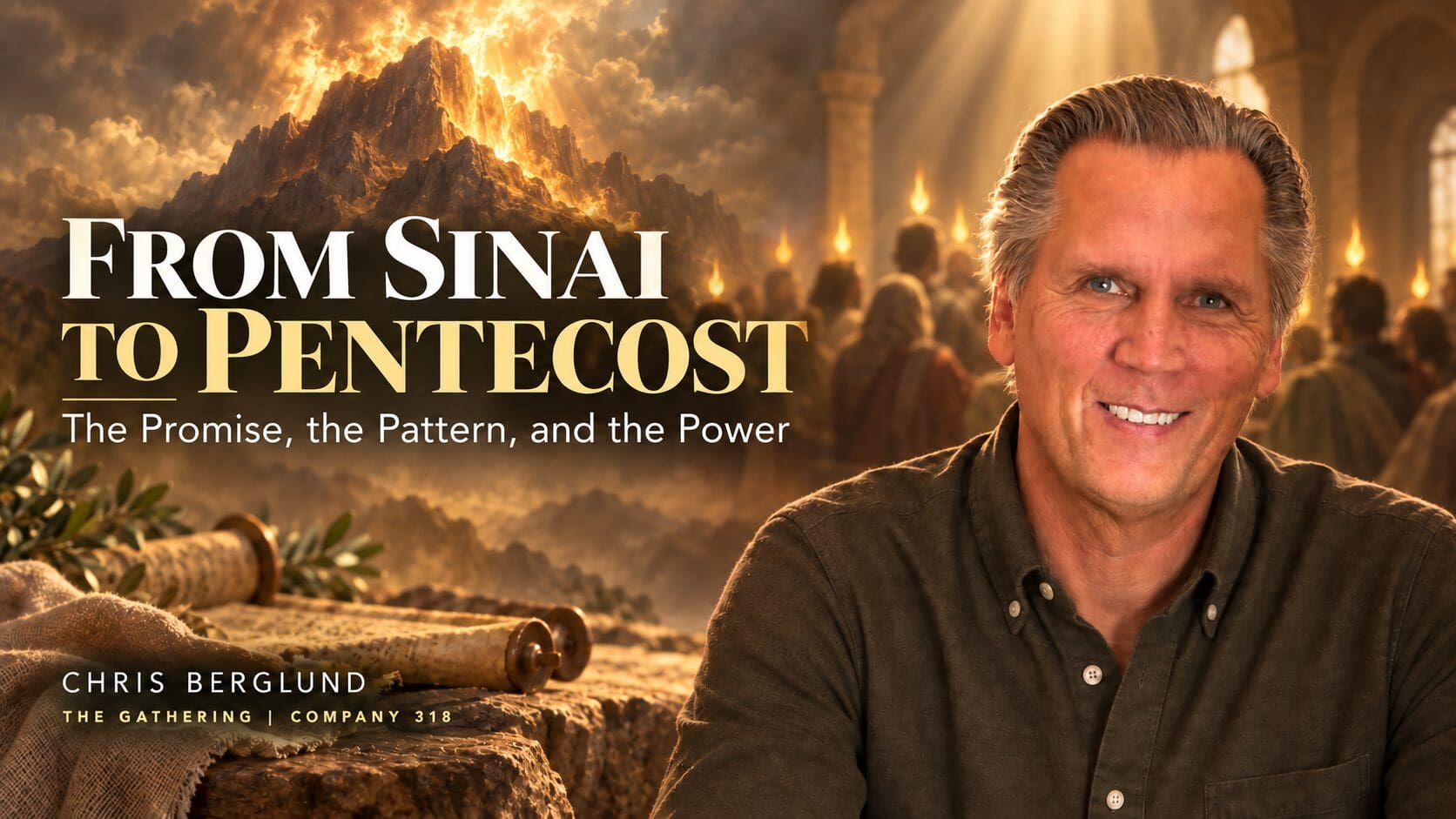 Chris Berglund with Mount Sinai and flames of Pentecost behind him, illustrating the message “From Sinai to Pentecost: The Promise, the Pattern, and the Power.”