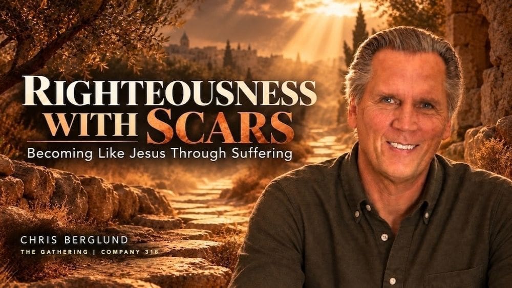 Chris Berglund with the message title “Righteousness With Scars” over a warm, sunlit path, for a teaching on righteousness, suffering, and the life of Christ being formed in us.